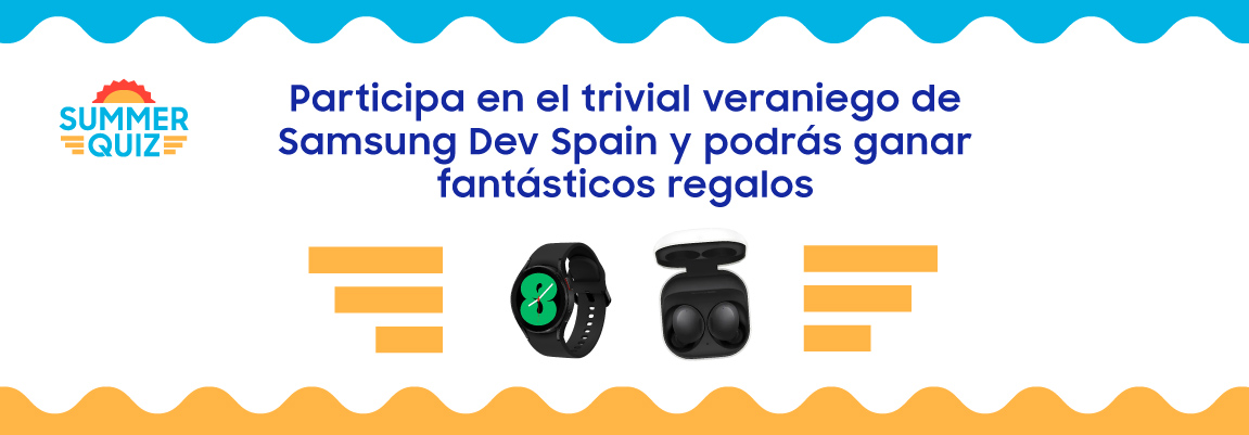 ¡Un verano lleno de retos y premios con Samsung Dev Spain!