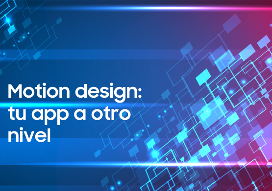 Nuevas tendencias en el diseño de aplicaciones: motion design