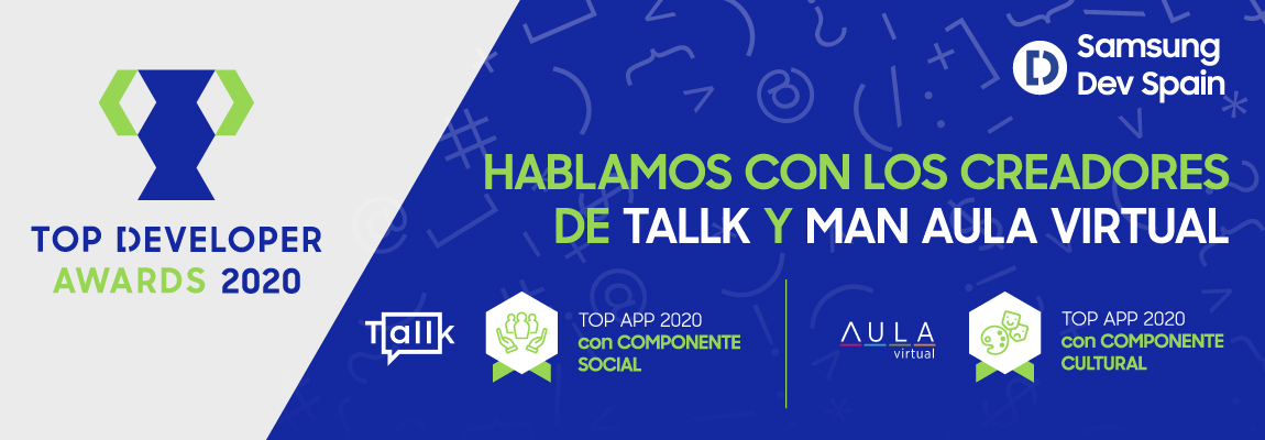 Tallk y MAN Aula Virtual, ganadoras de los Top Developers Awards 2020 en las categorías de componente social y cultural
