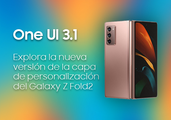 Descubre el One UI 3.1 para el Galaxy Z Fold2