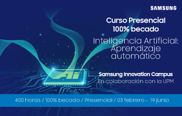 ¡No te quedes sin tu plaza! Aprende sobre Inteligencia Artificial gracias a Samsung y la UPM