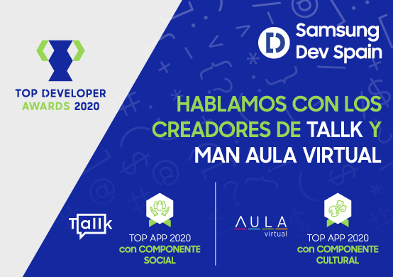 Tallk y MAN Aula Virtual, ganadoras de los Top Developers Awards 2020 en las categorías de componente social y cultural