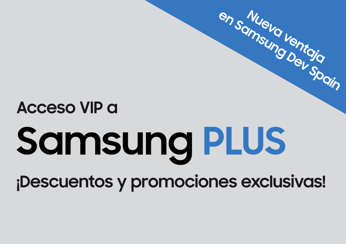 Disfruta de descuentos y promociones exclusivas por pertenecer a Samsung Dev Spain 