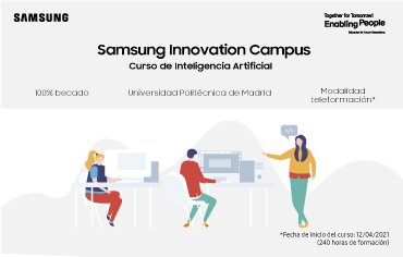 Nueva convocatoria para apuntarse a Samsung Innovation Campus Curso de Inteligencia Artificial con la UPM