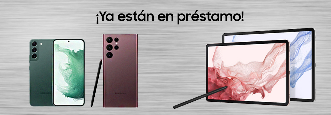 ¡Llega lo último de Samsung a nuestro programa de préstamos!