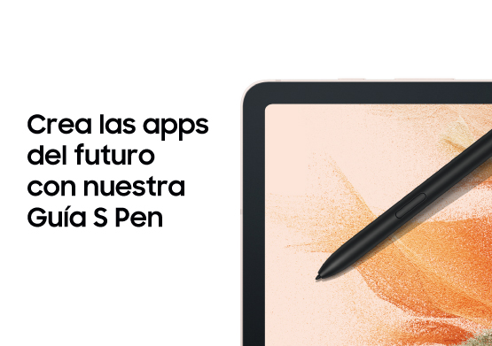 Lánzate a desarrollar las apps del futuro con la Guía S Pen