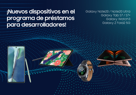 Ampliamos el programa de préstamo de dispositivos: la familia Galaxy Note20, Galaxy Tab S7/S7+, Galaxy Watch3 y Galaxy Z Fold2 5G