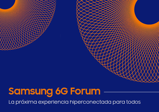 ¡Llega el Samsung 6G Forum!