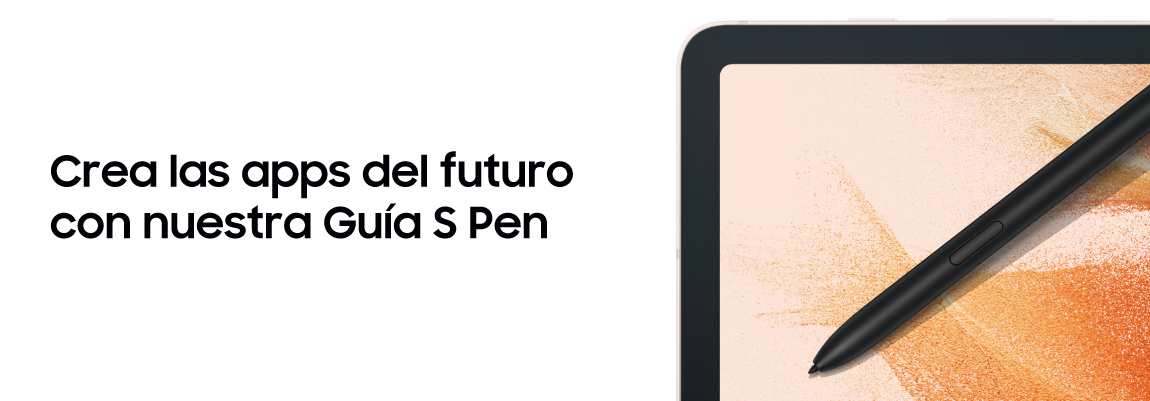 Lánzate a desarrollar las apps del futuro con la Guía S Pen