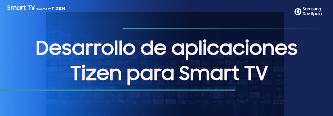 ¡Aprende a desarrollar apps Tizen para Smart TV con este nuevo curso!